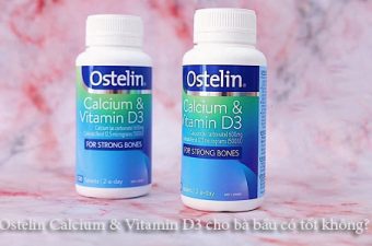 Ostelin Calcium & Vitamin D3 cho bà bầu có tốt không?-1