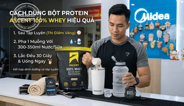Cách Dùng Bột Protein Ascent 100% Whey Hiệu Quả